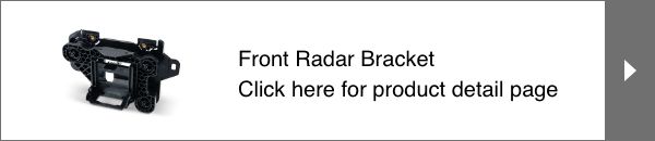 Front Radar Bracket Click here for product detail page